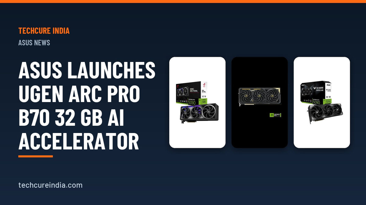 ASUS Launches UGen Arc Pro B70 32 GB AI Accelerator