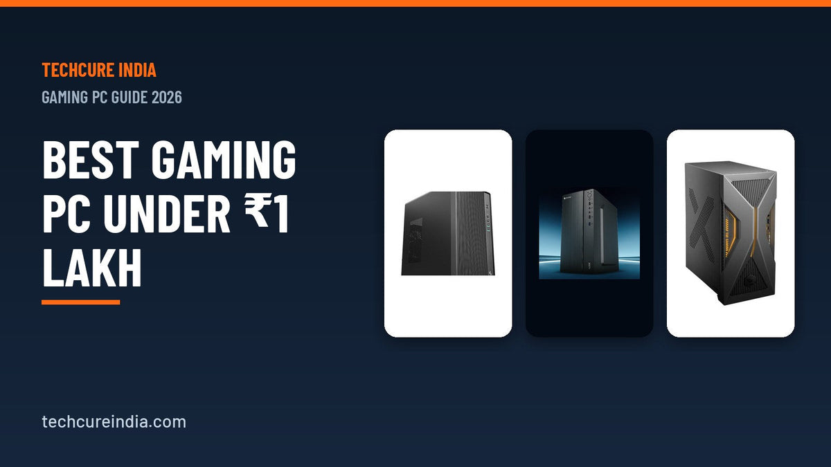 Gaming PCs under ₹1 lakh from TechCure India