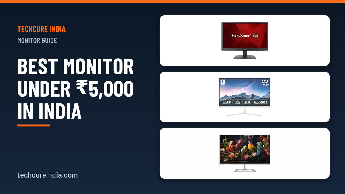 Best Monitor Under ₹5,000 in India (2026) | TechCure India