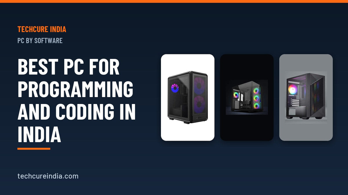 Best PC for Programming and Coding in India (2026): Specs and Budget